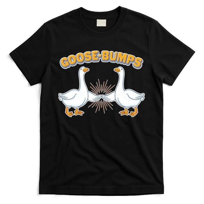 Goose Bumps T-Shirt