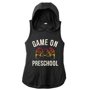 Game On Preschool Funny Back To School First Day Of Sc Gift Ladies PosiCharge Tri-Blend Wicking Draft Hoodie Tank