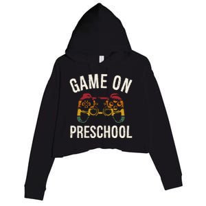 Game On Preschool Funny Back To School First Day Of Sc Gift Crop Fleece Hoodie