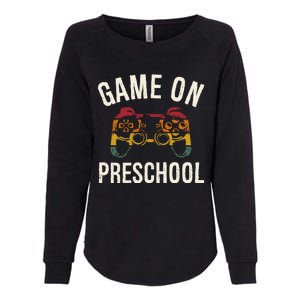 Game On Preschool Funny Back To School First Day Of Sc Gift Womens California Wash Sweatshirt