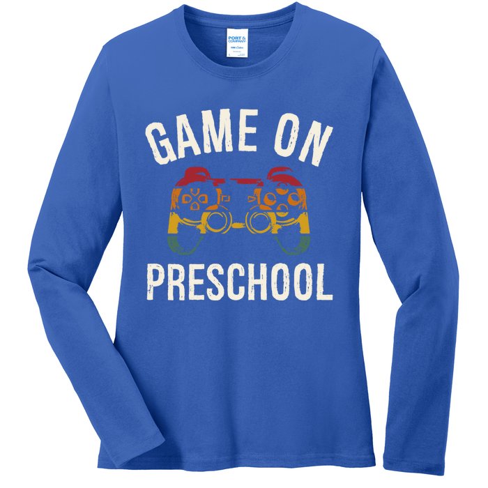 Game On Preschool Funny Back To School First Day Of Sc Gift Ladies Long Sleeve Shirt