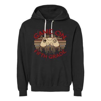 Game On Press Start! 5Th Grade Computer Games Gaming Gamer Funny Gift Garment-Dyed Fleece Hoodie