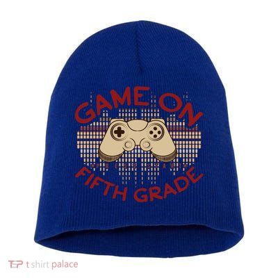 Game On Press Start! 5Th Grade Computer Games Gaming Gamer Funny Gift Short Acrylic Beanie