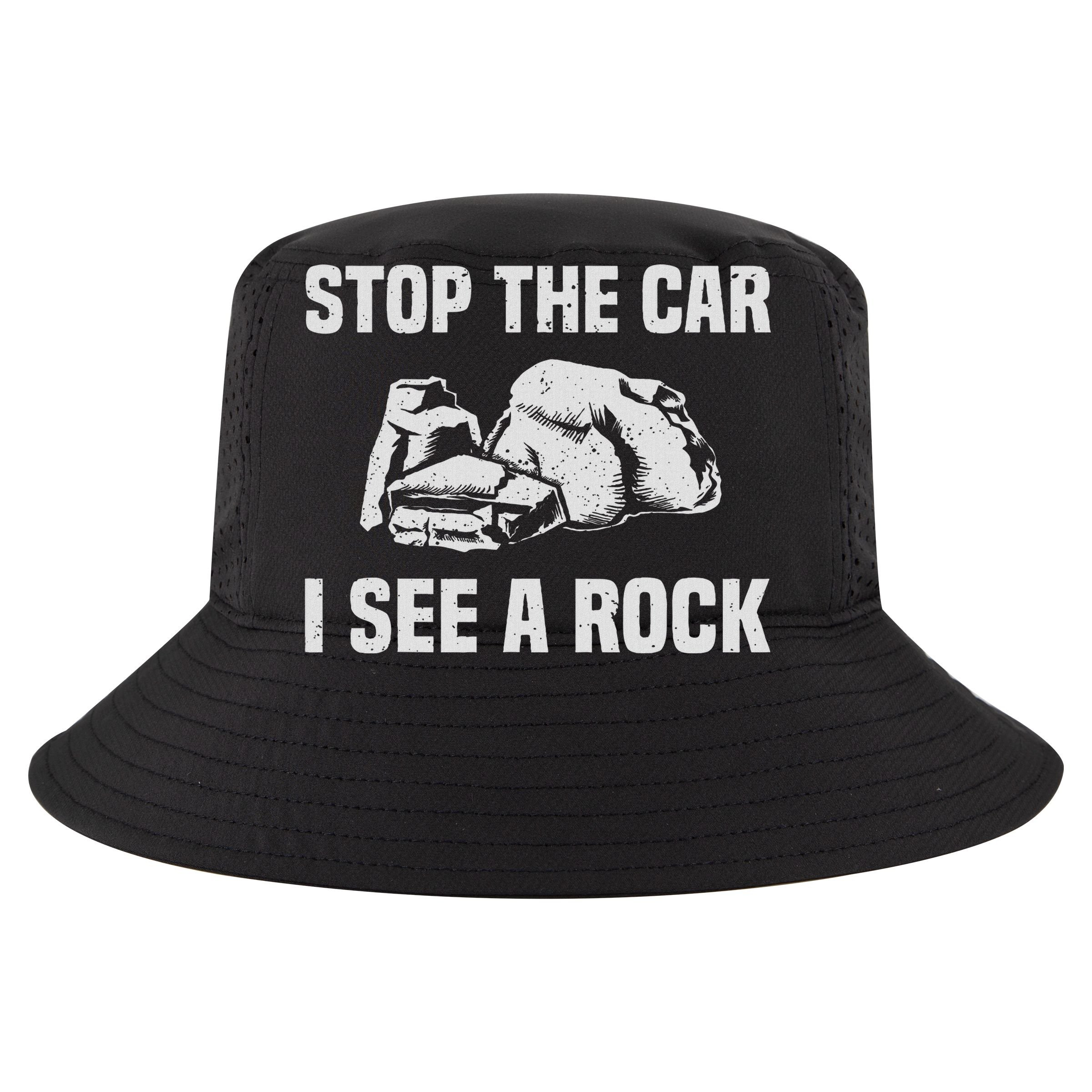Geologist Outfit Rock Collector Stop The Car I See A Rock Sustainable Bucket Hat