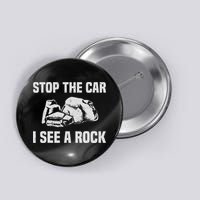 Geologist Outfit Rock Collector Stop The Car I See A Rock Button