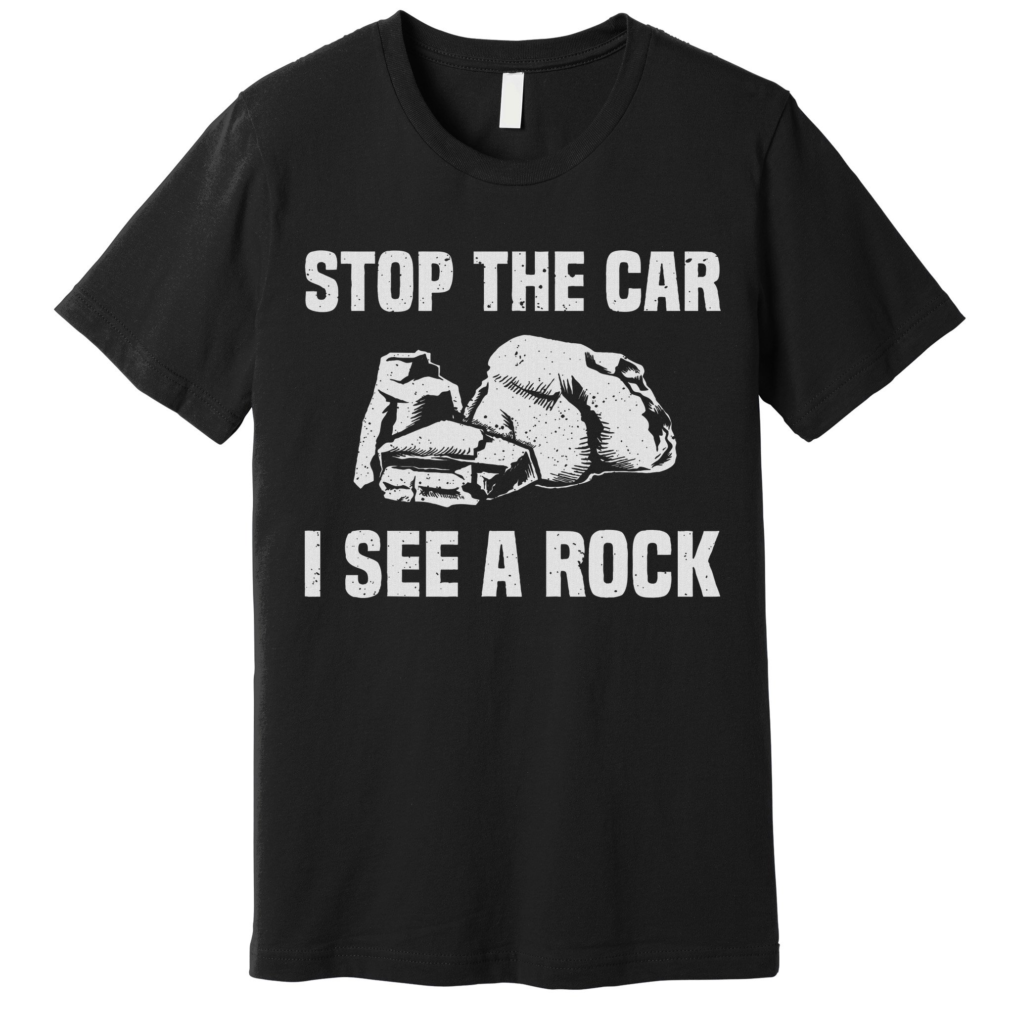 Geologist Outfit Rock Collector Stop The Car I See A Rock Premium T-Shirt