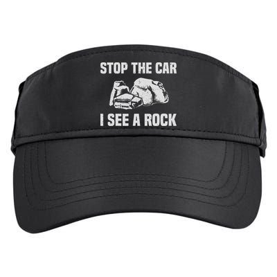 Geologist Outfit Rock Collector Stop The Car I See A Rock Adult Drive Performance Visor