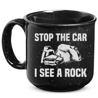 Geologist Outfit Rock Collector Stop The Car I See A Rock 15oz Campfire Ceramic Mug