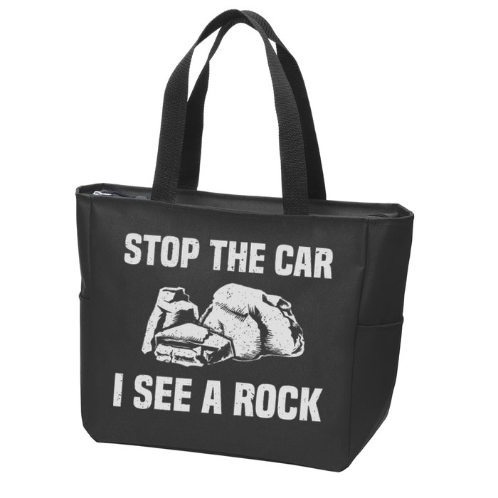 Geologist Outfit Rock Collector Stop The Car I See A Rock Zip Tote Bag