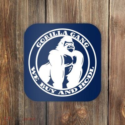 Gorilla Gang We Buy And HODL Meme Stonk Coaster