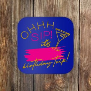 Ggt Oh Sip It’s My Birthday Trip Fill In The Blank Martini Meaningful Gift Coaster