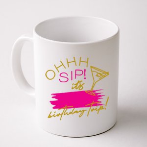 Ggt Oh Sip It’s My Birthday Trip Fill In The Blank Martini Meaningful Gift Coffee Mug