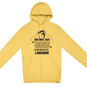 God Once Said Labrador Retriever Dog Gift Premium Pullover Hoodie