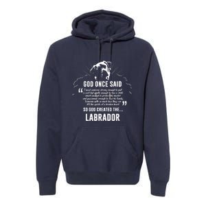 God Once Said Labrador Retriever Dog Gift Premium Hoodie