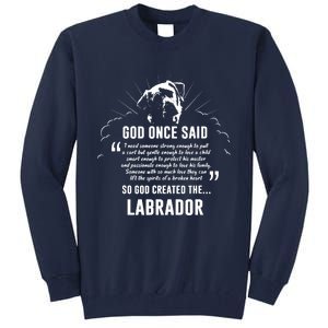 God Once Said Labrador Retriever Dog Gift Tall Sweatshirt