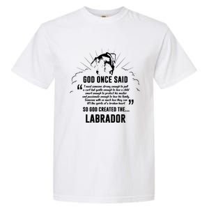 God Once Said Labrador Retriever Dog Gift Garment-Dyed Heavyweight T-Shirt