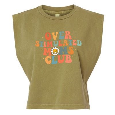 Groovy Over Stimulated Moms Club Mothers Day Funny Design Garment-Dyed Women's Muscle Tee