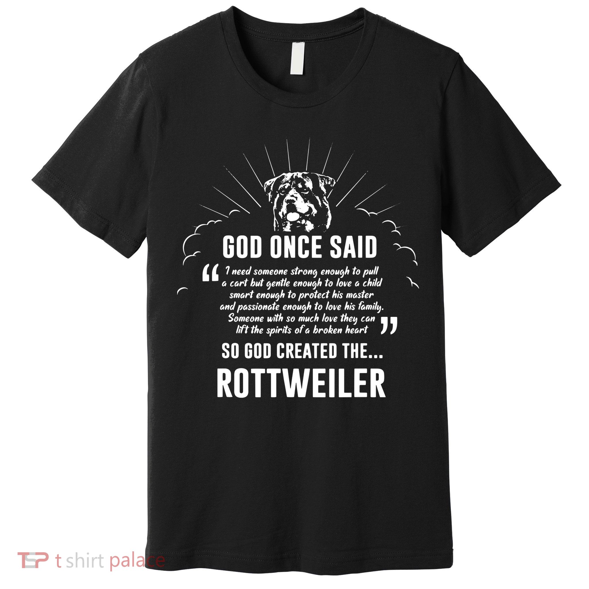 God Once Said Rottweiler Dog Gift Premium T-Shirt