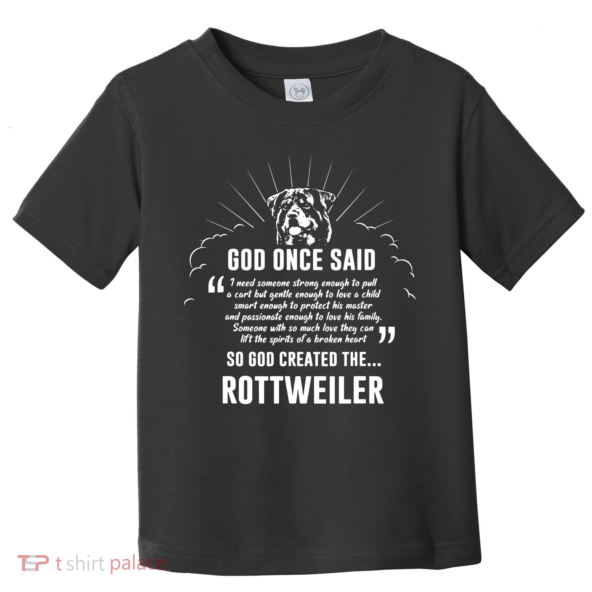 God Once Said Rottweiler Dog Gift Toddler T-Shirt