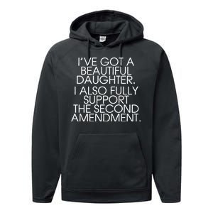 Got A Beautiful Daughter Support The Second Amendment Performance Fleece Hoodie