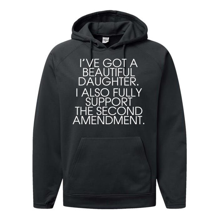 Got A Beautiful Daughter Support The Second Amendment Performance Fleece Hoodie