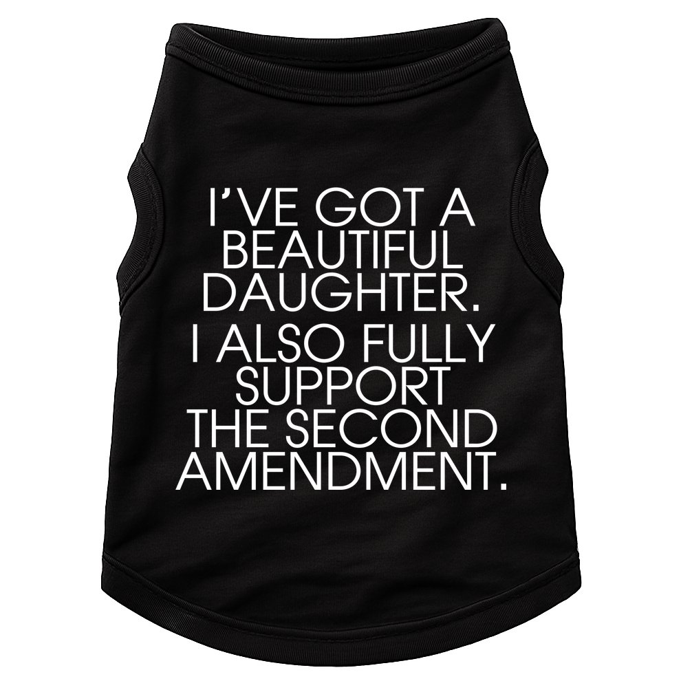 Got A Beautiful Daughter Support The Second Amendment Doggie Tank