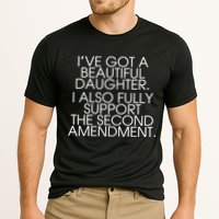 Got A Beautiful Daughter Support The Second Amendment Performance Shirt