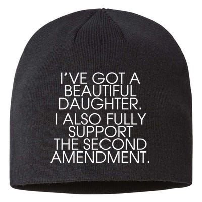 Got A Beautiful Daughter Support The Second Amendment Sustainable Beanie