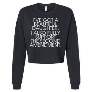 Got A Beautiful Daughter Support The Second Amendment Cropped Pullover Crew