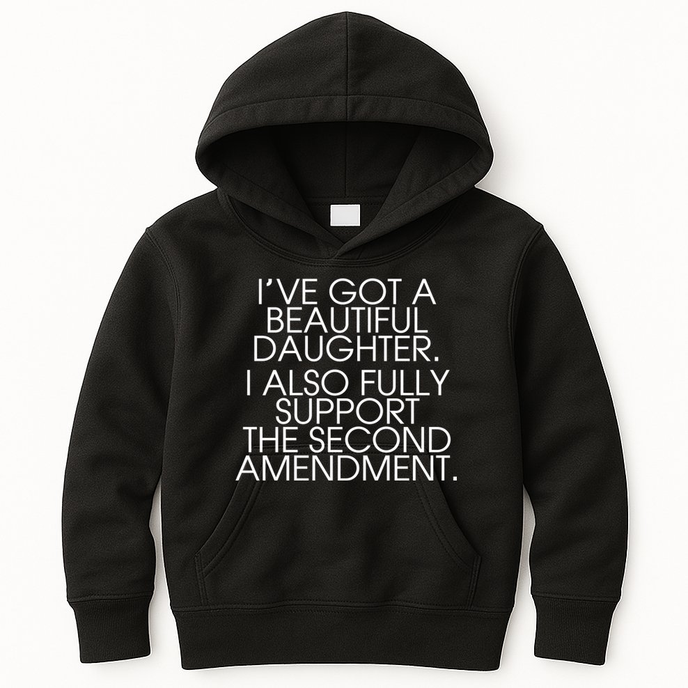 Got A Beautiful Daughter Support The Second Amendment Kids Hoodie