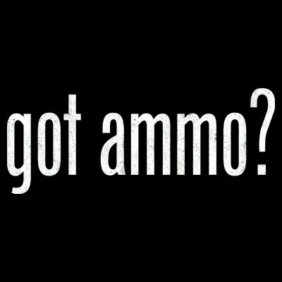 Got Ammo? T-Shirt
