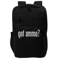 Got Ammo? Impact Tech Backpack