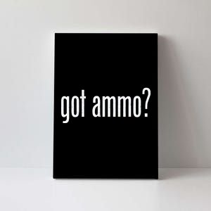 Got Ammo? Canvas