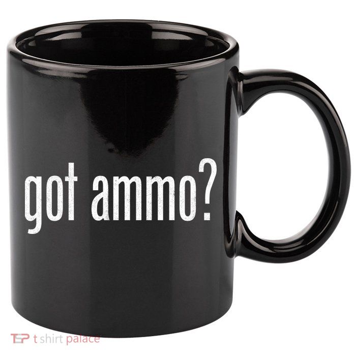 Got Ammo? 11oz C Handle Ceramic Mug