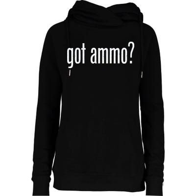 Got Ammo? Womens Funnel Neck Pullover Hood