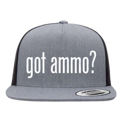 Got Ammo? Flat Bill Trucker Hat