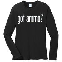 Got Ammo? Ladies Long Sleeve Shirt