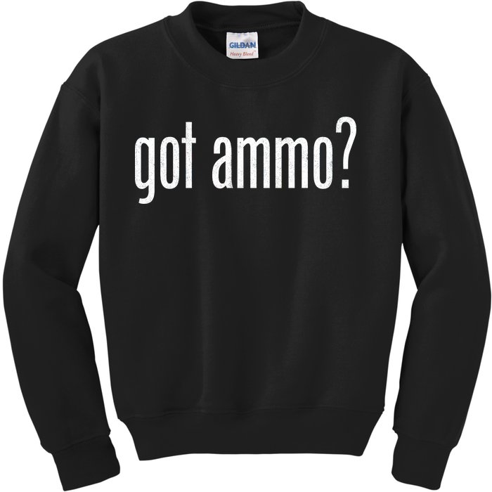 Got Ammo? Kids Sweatshirt