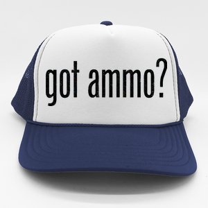 Got Ammo? Trucker Hat