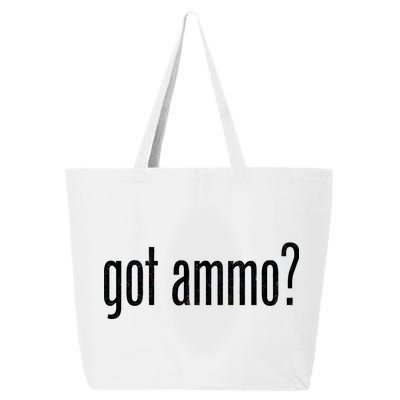 Got Ammo? 25L Jumbo Tote