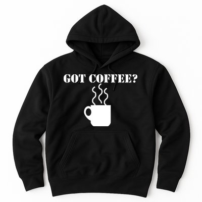 Got Coffee? Hoodie