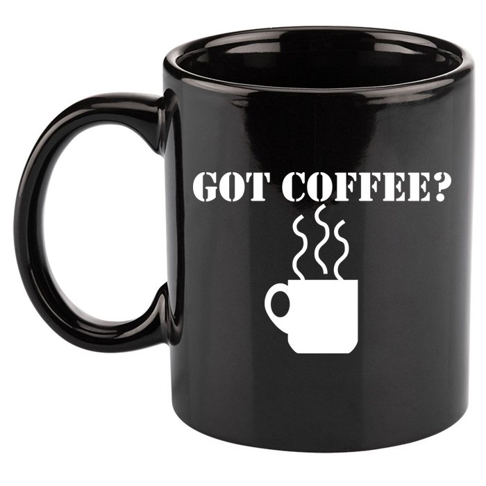 Got Coffee? 11oz C Handle Ceramic Mug
