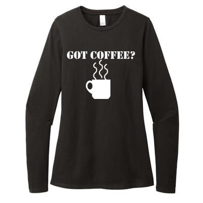 Got Coffee? Womens CVC Long Sleeve Shirt