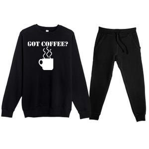 Got Coffee? Premium Crewneck Sweatsuit Set