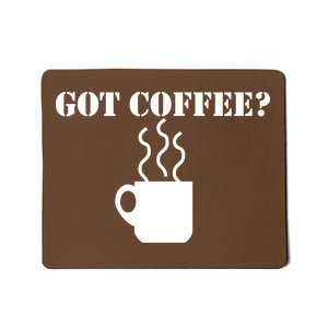 Got Coffee? Mousepad