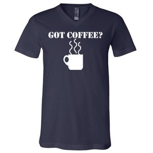 Got Coffee? V-Neck T-Shirt