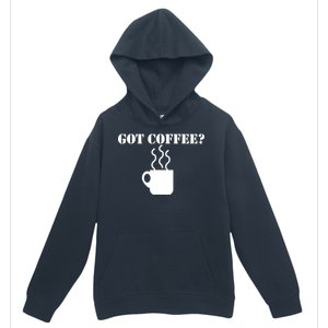 Got Coffee? Urban Pullover Hoodie