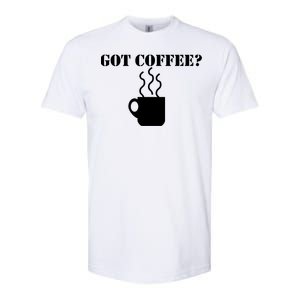 Got Coffee? Softstyle CVC T-Shirt