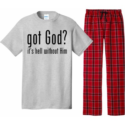 Got God It's Hell Without Him Pajama Set