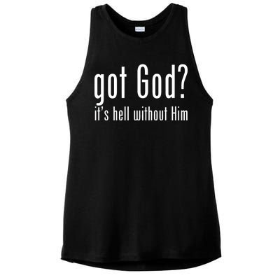 Got God It's Hell Without Him Ladies PosiCharge Tri-Blend Wicking Tank